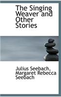 The Singing Weaver and Other Stories
