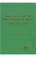 King David with the Wise Woman of Tekoa