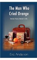 Man Who Cried Orange