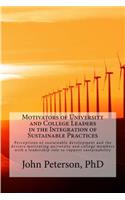 Motivators of University and College Leaders in the Integration of Sustainable Practices