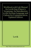 Workbook with Lab Manual for Lovik/Guy/Chavez S Vorsprung: An Introduction to the German Language and Culture for Communication, Updated Edition