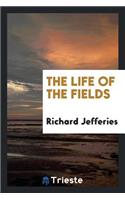 The Life of the Fields
