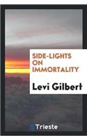 Side-Lights on Immortality