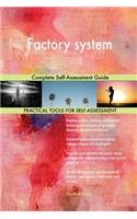 Factory System Complete Self-Assessment Guide