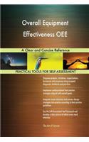 Overall Equipment Effectiveness OEE A Clear and Concise Reference