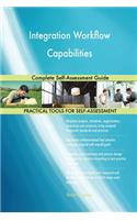 Integration Workflow Capabilities Complete Self-Assessment Guide