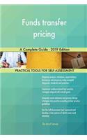 Funds transfer pricing A Complete Guide - 2019 Edition