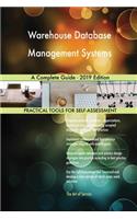 Warehouse Database Management Systems A Complete Guide - 2019 Edition