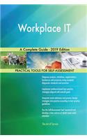 Workplace IT A Complete Guide - 2019 Edition