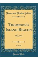 Thompson's Island Beacon, Vol. 50: May, 1946 (Classic Reprint)