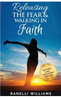 Releasing the Fear and Walking in Faith