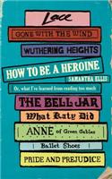 How to be a Heroine