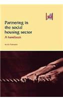 PARTNERING IN THE SOCIAL HOUSING SECTOR: A HANDBOOK