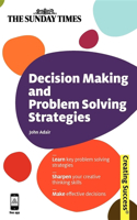 Decision Making and Problem Solving Strategies: (Creating Success)