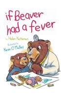 If Beaver Had a Fever