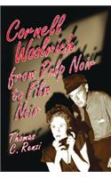 Cornell Woolrich from Pulp Noir to Film Noir