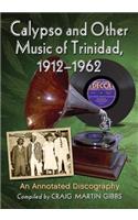 Calypso and Other Music of Trinidad, 1912-1962
