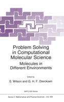 Problem Solving in Computational Molecular Science: Molecules in Different Environments
