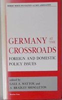 Germany at the Crossroads: Foreign and Domestic Policy Issues