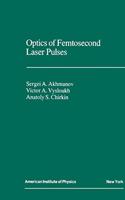 Optics of Femtosecond Laser Pulses