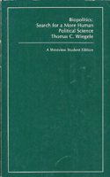 Biopolitics: A Search for a More Human Political Science
