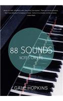 88 Sounds: Notes on Life