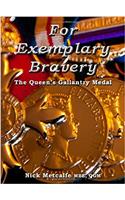 For Exemplary Bravery - The Queen's Gallantry Medal