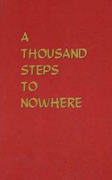 Thousand Steps to Nowhere