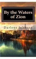 By the Waters of Zion: Sequel to Journey Through Babylon