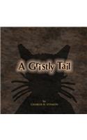 A Gristly Tail