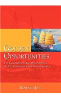 Golden Opportunities - The Contribution and Developments of the Chinese in Early North America