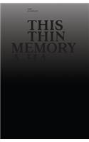 This Thin Memory A-Ha