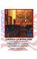 Locked Up With God