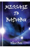 Message To Badabu