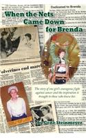When the Nets Came Down for Brenda
