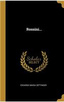 Rossini...