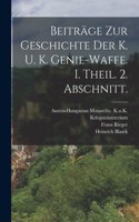Beiträge zur Geschichte der k. u. k. Genie-Waffe. I. Theil. 2. Abschnitt.