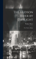 Hudson River by Daylight