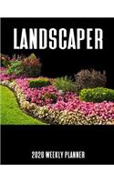 Landscaper 2020 Weekly Planner: A 52-Week Calendar For Landscape Architects