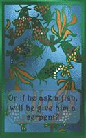 Or if he ask a fish, will he give him a serpent?
