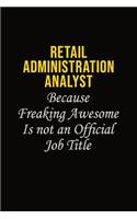 Retail Administration Analyst Because Freaking Awesome Is Not An Official Job Title