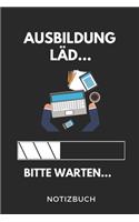 Ausbildung Läd... Bitte Warten... Notizbuch