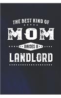 The Best Kind Of Mom Raises A Landlord