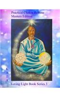 Practical Chakra Release Masters Edition: (3 Living Light Book)