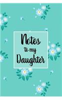 Notes To My Daughter: Lined Notebook Small 6x9 Size 120 pages