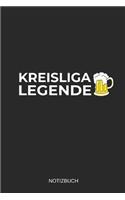 Kreisliga Legende Notizbuch: Liniertes Notizbuch - Fussballer Bier Fussball Sport Mannschaft Geschenk