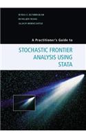 A Practitioner's Guide to Stochastic Frontier Analysis Using Stata