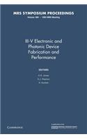 III-V Electronic and Photonic Device Fabrication and Performance: Volume 300