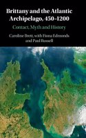 Brittany and the Atlantic Archipelago, 450-1200