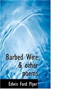 Barbed Wire & Other Poems